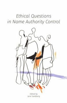Paperback Ethical Questions in Name Authority Control Book