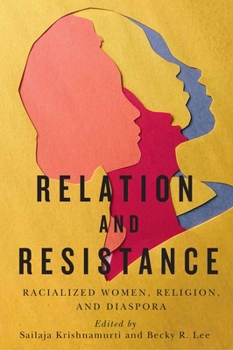 Paperback Relation and Resistance: Racialized Women, Religion, and Diaspora Book