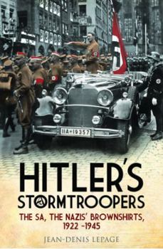 Paperback Hitler's Stormtroopers: The Sa, the Nazis' Brownshirts, 1922 - 1945 Book