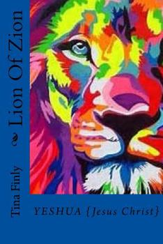 Paperback Lion Of Zion: Yeshua {Jesus Christ} Book