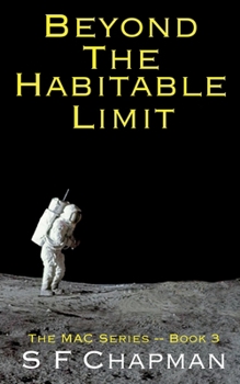Paperback Beyond The Habitable Limit: The MAC Series -- Book 3 Book
