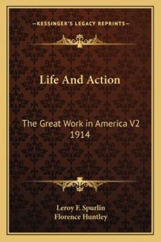 Paperback Life And Action: The Great Work in America V2 1914 Book