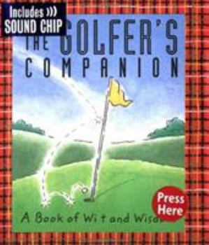 Hardcover The Golfer's Companion: A Book of Wit & Wisdom Book