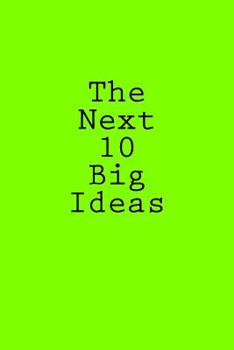 Paperback The Next 10 Big Ideas Book