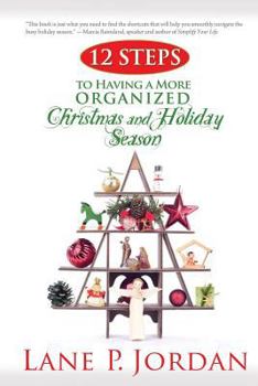 Paperback 12 Steps to Having a More Organized Christmas and Holiday Season Book