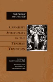 Paperback Carmelite Spirituality in the Teresian Tradition Book