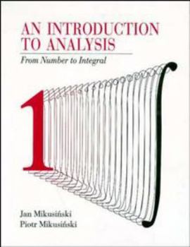 Paperback An Introduction to Analysis: From Number to Integral Book