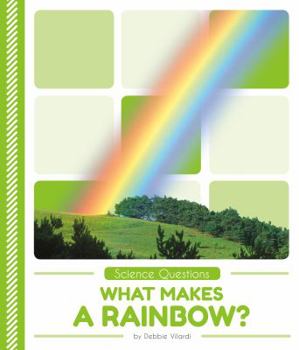 Library Binding What Makes a Rainbow? Book