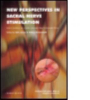 Hardcover New Perspectives in Sacral Nerve Stimulation: For Control of Lower Urinary Tract Dysfunction Book