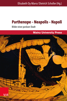 Hardcover Parthenope - Neapolis - Napoli: Bilder Einer Porosen Stadt [German] Book