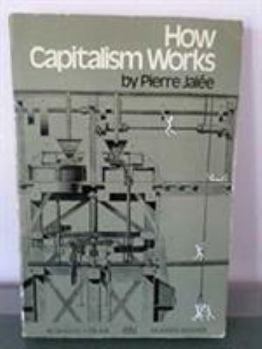 Paperback How Capitalism Works: An Introductory Marxist Analysis Book
