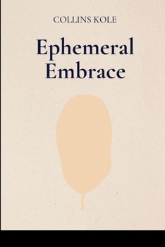 Paperback Ephemeral Embrace Book