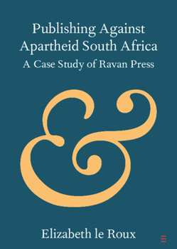 Paperback Publishing Against Apartheid South Africa: A Case Study of Ravan Press Book