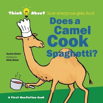 Hardcover Does a Camel Cook Spaghetti (Think About...) Book