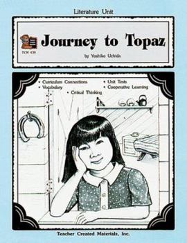 A Guide for Using Journey to Topaz in the Classroom (Literature Units) - Book  of the Literature Unit