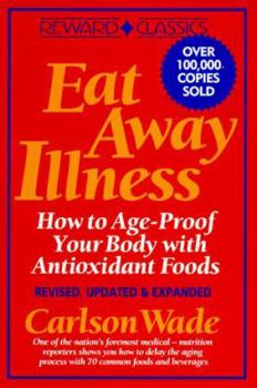 Paperback Eat Away Illness: How to Age-Proof Your Body with Antioxidant Foods Book