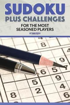 Paperback Sudoku Plus Challenges for the Most Seasoned Players Book