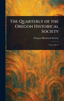 Hardcover The Quarterly of the Oregon Historical Society Book
