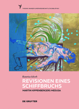 Hardcover Revisionen Eines Schiffbruchs - Martin Kippenbergers Medusa [German] Book