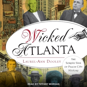 Audio CD Wicked Atlanta: The Sordid Side of Peach City History Book