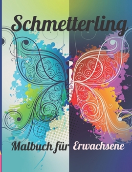 Schmetterling Malbuch f?r Erwachsene: Malb?cher f?r Erwachsene Entspannung