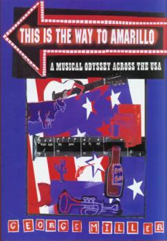 Paperback This Is the Way to Amarillo: A Musical Odyssey Across the USA Book