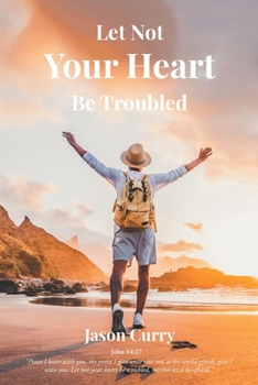 Paperback Let Not Your Heart Be Troubled Book