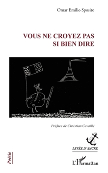 Paperback Vous ne croyez pas si bien dire [French] Book