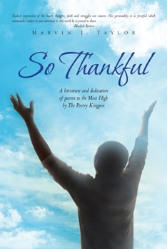 Paperback So Thankful: A Literature and Dedication of Poems to the Most High by the Poetry Kingpen Book