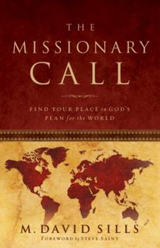 Paperback The Missionary Call: Find Your Place in God's Plan for the World Book