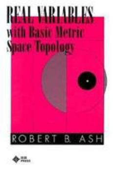 Hardcover Real Variables with Basic Metric Space Topology Book