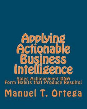 Paperback Applying Actionable Business Intelligence: Sales Achievement DNA Book