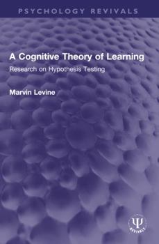 Paperback A Cognitive Theory of Learning: Research on Hypothesis Testing Book