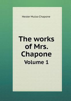 Paperback The works of Mrs. Chapone Volume 1 Book