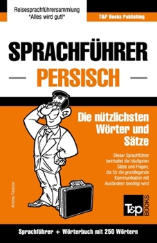 Paperback Sprachführer Deutsch-Persisch und Mini-Wörterbuch mit 250 Wörtern [German] Book