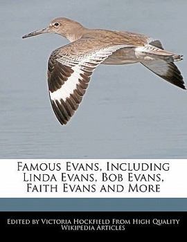 Famous Evans, Including Linda Evans, Bob Evans, Faith Evans and More