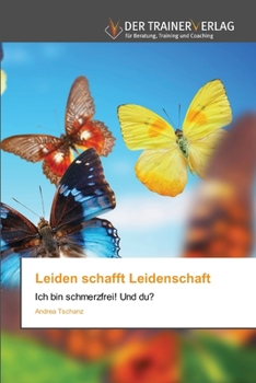 Paperback Leiden schafft Leidenschaft [German] Book