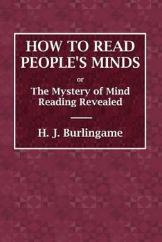 Paperback How to Read People's Minds or The Mystery of Mind Reading Revealed Book