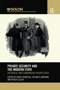 Paperback Private Security and the Modern State: Historical and Comparative Perspectives Book