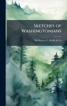 Hardcover Sketches of Washingtonians Book