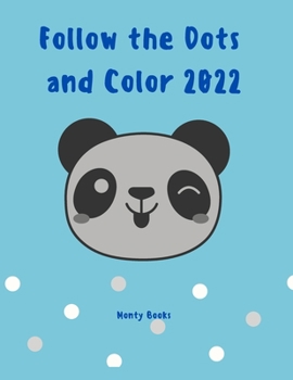 Paperback Follow the Dots and Color 2022: Complete the picture and paint it Book