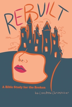 Paperback Rebuilt: A Bible Study for the Broken Book