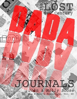 Paperback The Lost New Century Dada Journals: Mug & Mali's Miscellany, Volume 68 Book