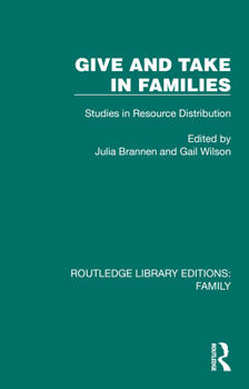 Hardcover Give and Take in Families: Studies in Resource Distribution Book