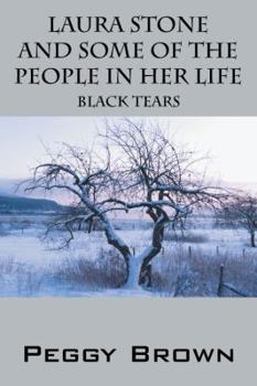 Paperback Laura Stone and Some of the People in Her Life: Black Tears Book