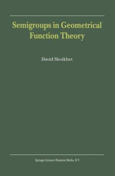 Paperback Semigroups in Geometrical Function Theory Book