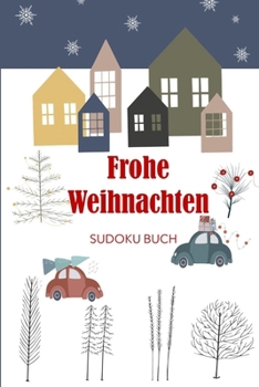 Paperback Frohe Weihnachten - Sudoku Buch: Rätselbuch für Erwachsene und Senioren - 150 Rätsel leicht bis schwer - kleine Geschenke für Frauen [German] Book