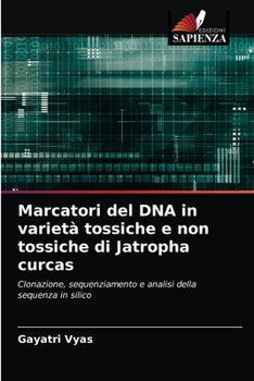 Paperback Marcatori del DNA in varietà tossiche e non tossiche di Jatropha curcas [Italian] Book