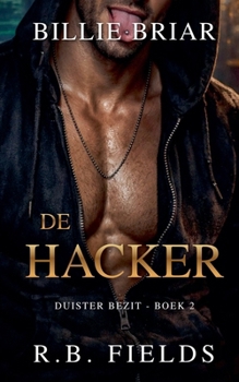 De Hacker (Duister Bezit - Boek 2) (Dutch Edition) - Book #2 of the Vicious Possession