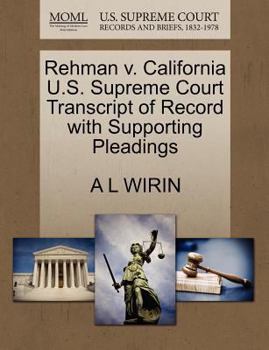 Paperback Rehman V. California U.S. Supreme Court Transcript of Record with Supporting Pleadings Book